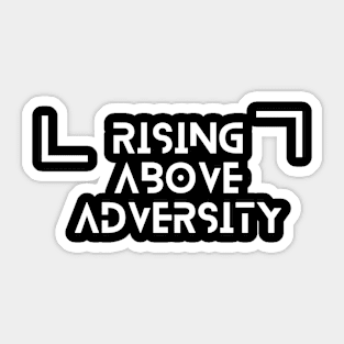 Rising Above Adversity Sticker